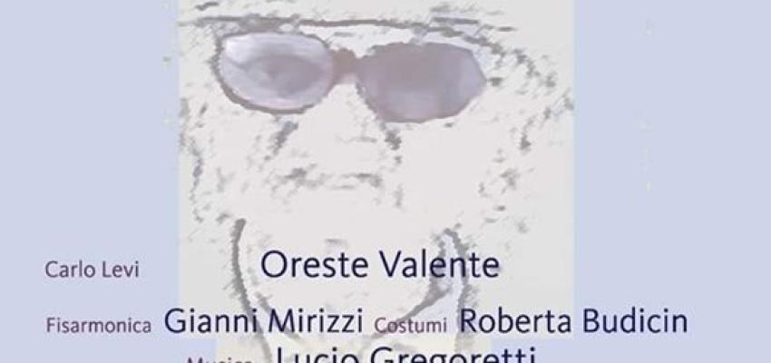 La vita di Carlo Levi in scena al Teatro Elettra