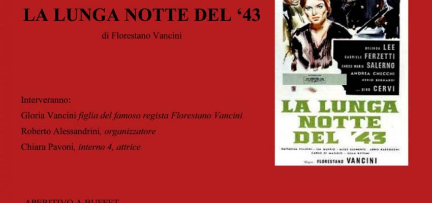 A Roma “Caminetto cinematografico: La lunga notte del ‘43”
