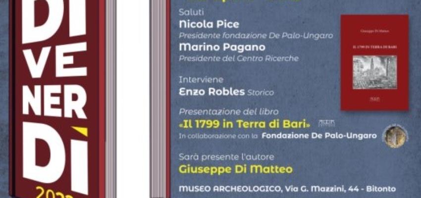 “Di Venerdì”. Viaggio nella Bari del 1799 con il giornalista Giuseppe Di Matteo