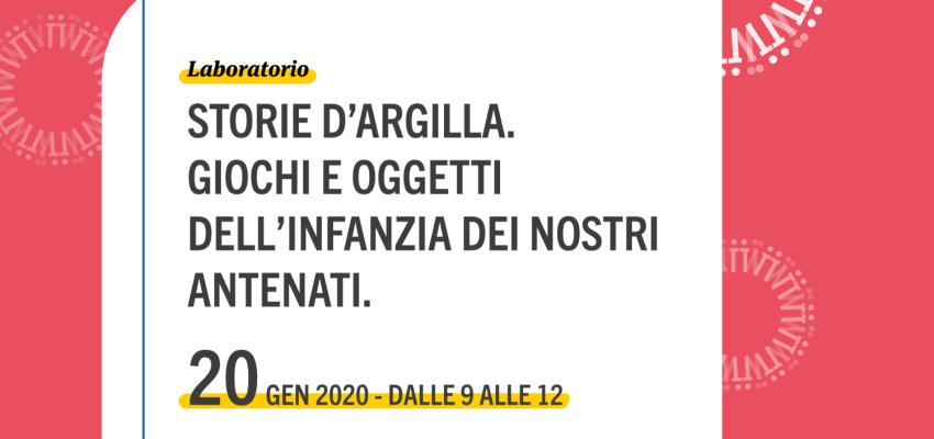 Storie d’argilla. Giochi e oggetti dell’infanzia dei nostri antenati